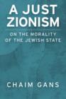Image for A just Zionism  : on the morality of the Jewish state