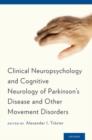 Image for Clinical Neuropsychology and Cognitive Neurology of Parkinson&#39;s Disease and Other Movement Disorders