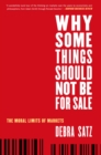 Image for Why Some Things Should Not Be for Sale the Moral Limits of Markets