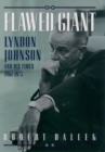 Image for Flawed giant: Lyndon Johnson and his times, 1961-1973