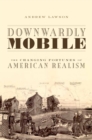 Image for Downwardly mobile: the changing fortunes of American realism