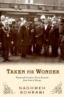 Image for Taken for wonder  : nineteenth century travel writing from Iran to Europe