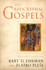 Image for The Apocryphal Gospels: texts and translations