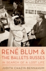 Image for Rene Blum and the Ballets Russes: In Search of a Lost Life