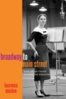 Image for Broadway to Main Street  : how show tunes enchanted America