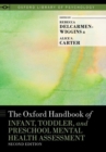 Image for The Oxford handbook of infant, toddler, and preschool mental health assessment