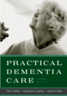 Image for Practical dementia care.