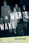 Image for In war&#39;s wake: Europe&#39;s displaced persons in the postwar order