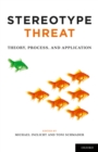 Image for Stereotype threat: theory, process, and application
