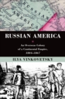 Image for Russian America: an overseas colony of a continental empire, 1804-1867
