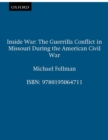 Image for Inside War: The Guerrilla Conflict in Missouri During the American Civil War