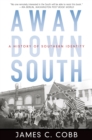 Image for Away Down South: A History of Southern Identity