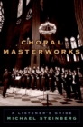 Image for Choral Masterworks: A Listener&#39;s Guide