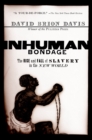 Image for Inhuman bondage: the rise and fall of slavery in the New World