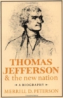 Image for Thomas Jefferson and the New Nation: A Biography