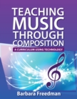 Image for Teaching music through composition: a curriculum using technology