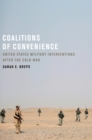Image for Coalitions of Convenience: United States Military Interventions After the Cold War