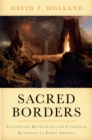 Image for Sacred borders: continuing revelation and canonical restraint in early America