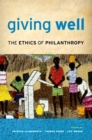 Image for Giving well: the ethics of philanthropy