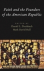 Image for Faith and the Founders of the American Republic