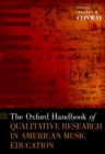 Image for The Oxford handbook of qualitative research in American music education