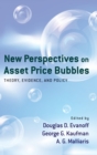 Image for New perspectives on asset price bubbles  : theory, evidence and policy