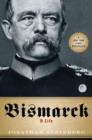 Image for Bismarck: a life