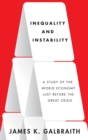 Image for Inequality and Instability : A Study of the World Economy Just Before the Great Crisis