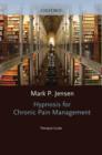 Image for Hypnosis for chronic pain management: therapist guide