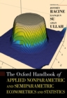 Image for The Oxford handbook of applied nonparametric and semiparametric econometrics and statistics