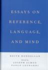 Image for Essays on Reference, Language, and Mind