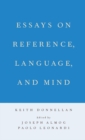 Image for Essays on reference, language, and mind