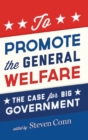 Image for To promote the general welfare  : the case for big government
