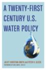 Image for A twenty-first century U.S. water policy