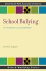 Image for School bullying  : new perspectives on a growing problem