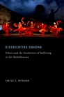 Image for Disorienting dharma: ethics and the aesthetics of suffering in the Mahabharata