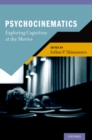 Image for Psychocinematics: exploring cognition at the movies