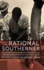 Image for The rational southerner  : black mobilization, Republican growth, and the partisan transformation of the American south