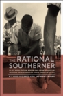 Image for The rational southerner: black mobilization, Republican growth, and the partisan transformation of the American south