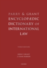 Image for Parry &amp; Grant encyclopaedic dictionary of international law.