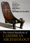 Image for The Oxford handbook of Caribbean archaeology