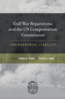 Image for Gulf War reparations and the UN Compensation Commission: environmental liability