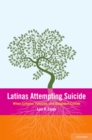 Image for Latinas attempting suicide: when cultures, families, and daughters collide
