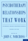 Image for Psychotherapy relationships that work: evidence-based responsiveness