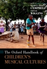 Image for The Oxford handbook of children&#39;s musical cultures