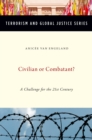 Image for Civilian or combatant?: a challenge for the 21st century