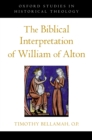 Image for The biblical interpretation of William of Alton
