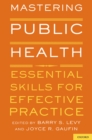 Image for Mastering Public Health: Essential Skills for Effective Practice