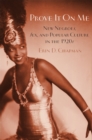 Image for Prove it on me: new Negroes, sex, and popular culture in the 1920s