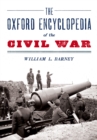 Image for The Oxford encyclopedia of the Civil War